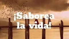 «Saborea la vida – koste das Leben»